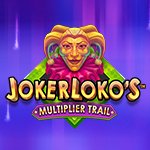 Joker Loko`s Multiplier Trail